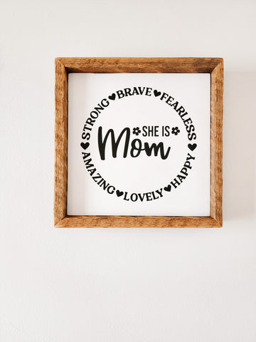 9x9 She is MOM  Sign