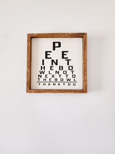 9x9 Pee in the bowl eye chart sign