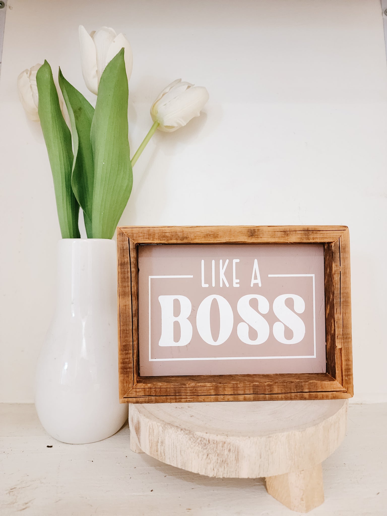 Rustic 5x7 Like a boss sign -dusty pink