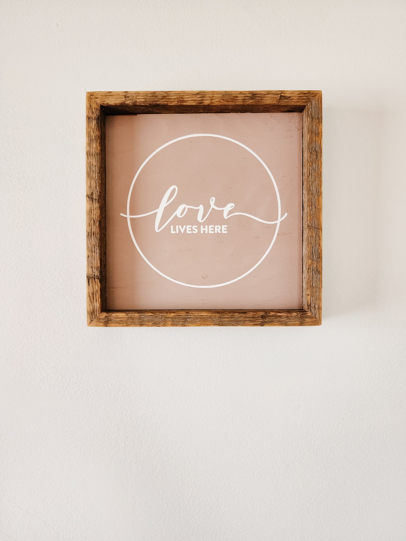 9x9 Love lives here sign -dusty pink