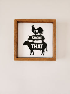 9x9 I'd smoke that sign