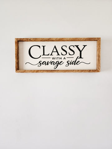 7x17 Classy with a savage side  sign