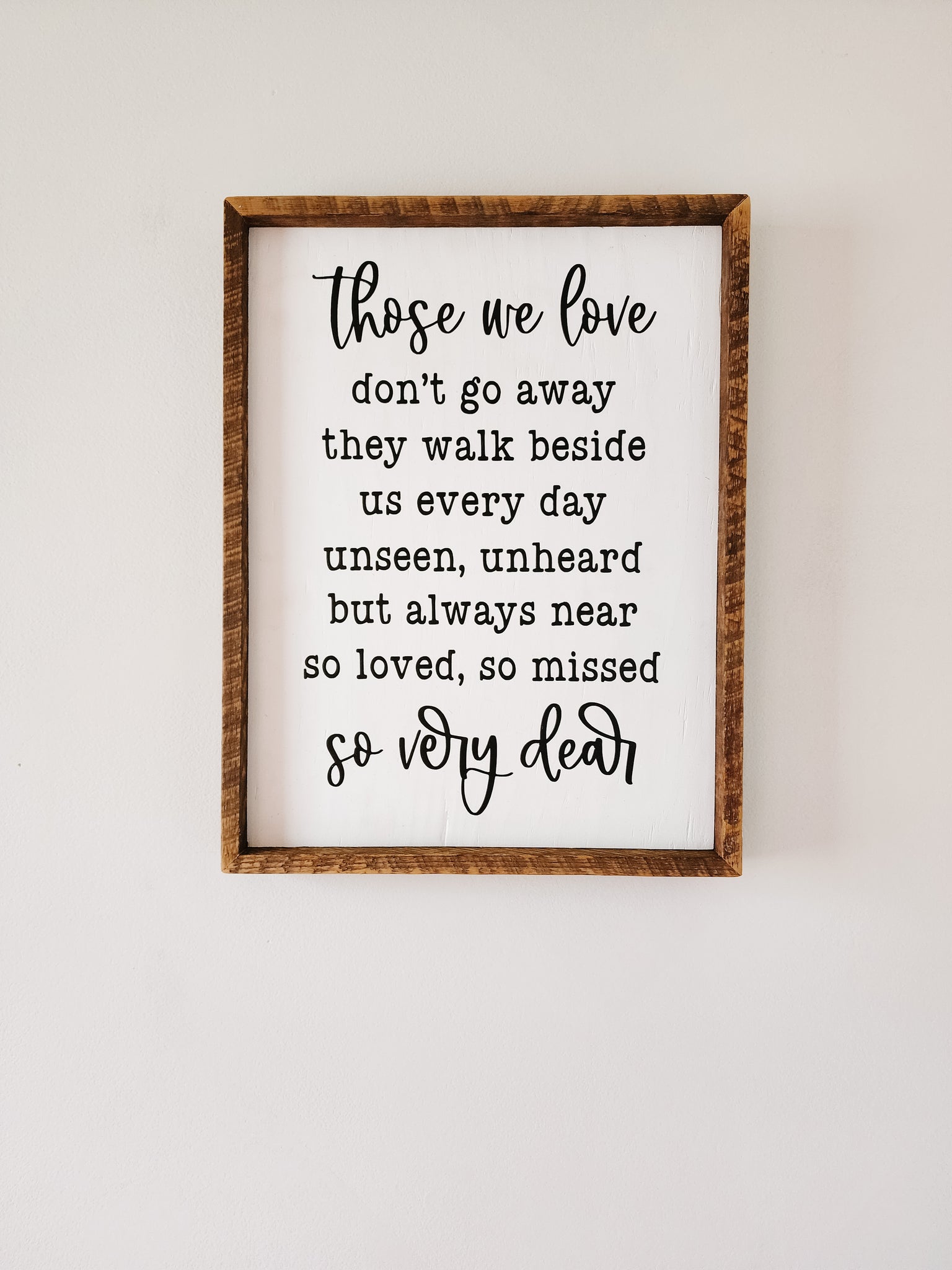 13x17 Those we love sign