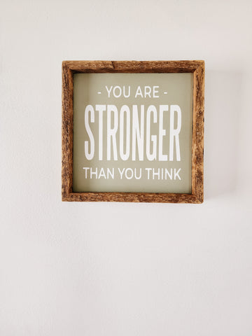 9x9 You are stronger then you think sign -light green backer