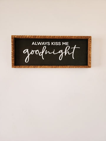 7x17 Always kiss me goodnight sign- black backer