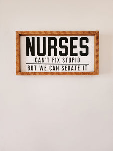7x13 Nurses can't fix stupid sign