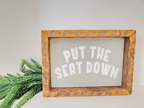 5x7 Put the seat down sign