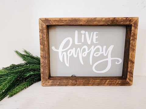 5x7 Live happy sign