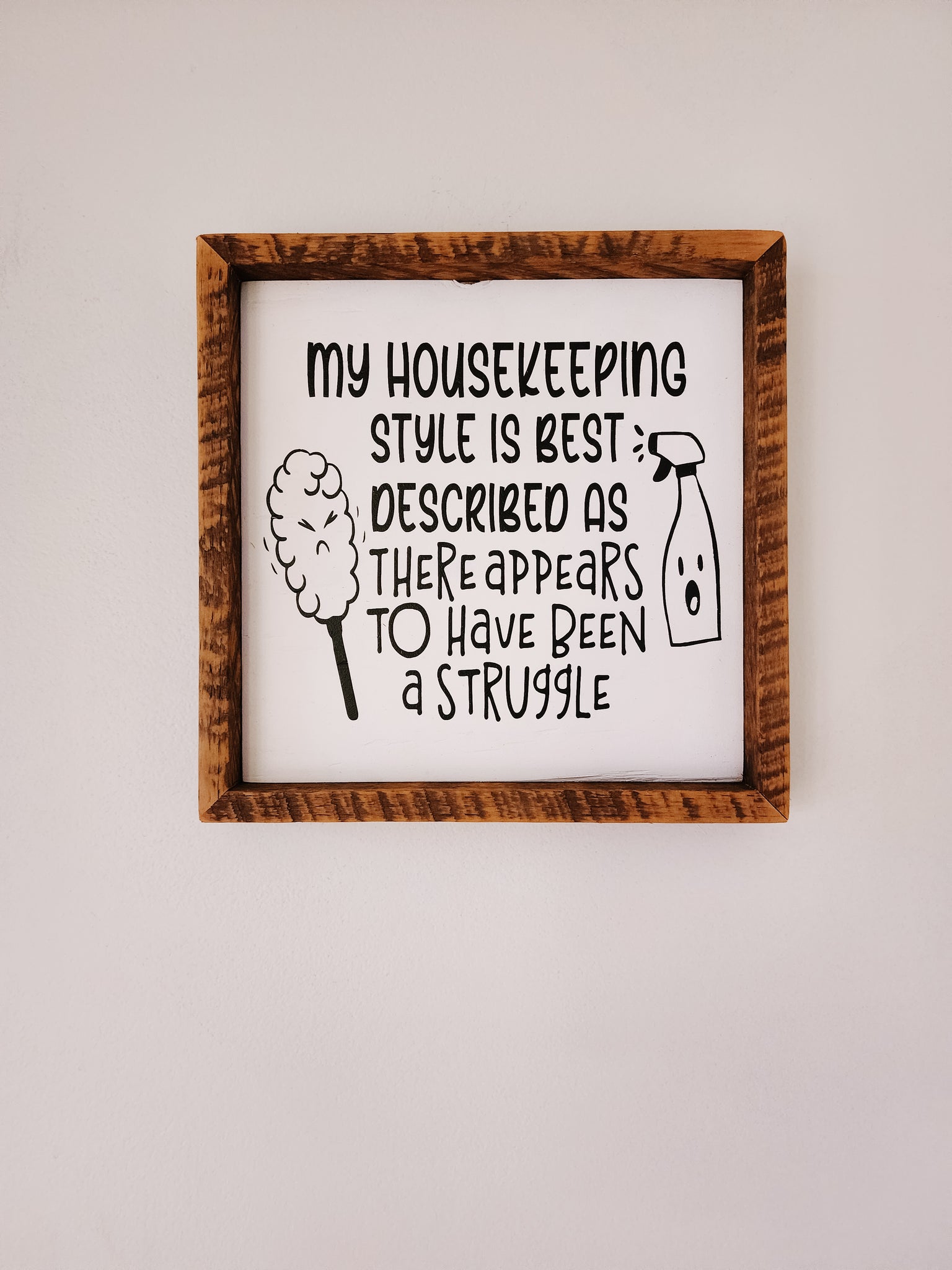 9x9 Housekeeping struggle sign.