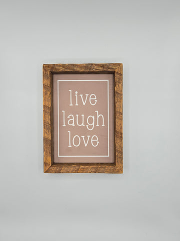 5x7 Live, laugh, love sign -Dusty rose backer