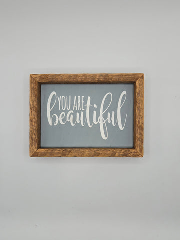 5x7 You are beautiful sign -light blue backer