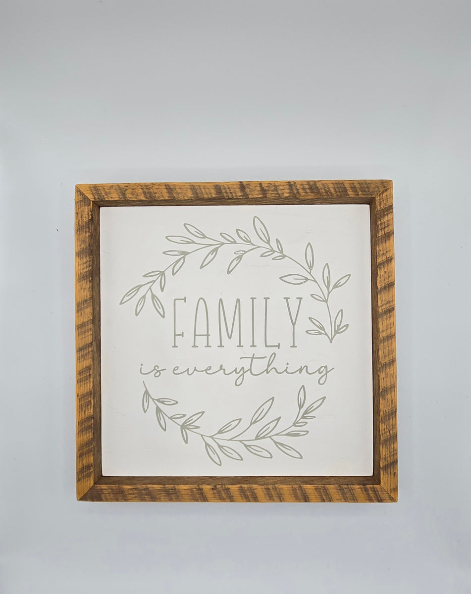 9x9 Family is everything sign – Finders Keepers Brantford Shop