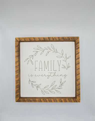 9x9  Family is everything sign