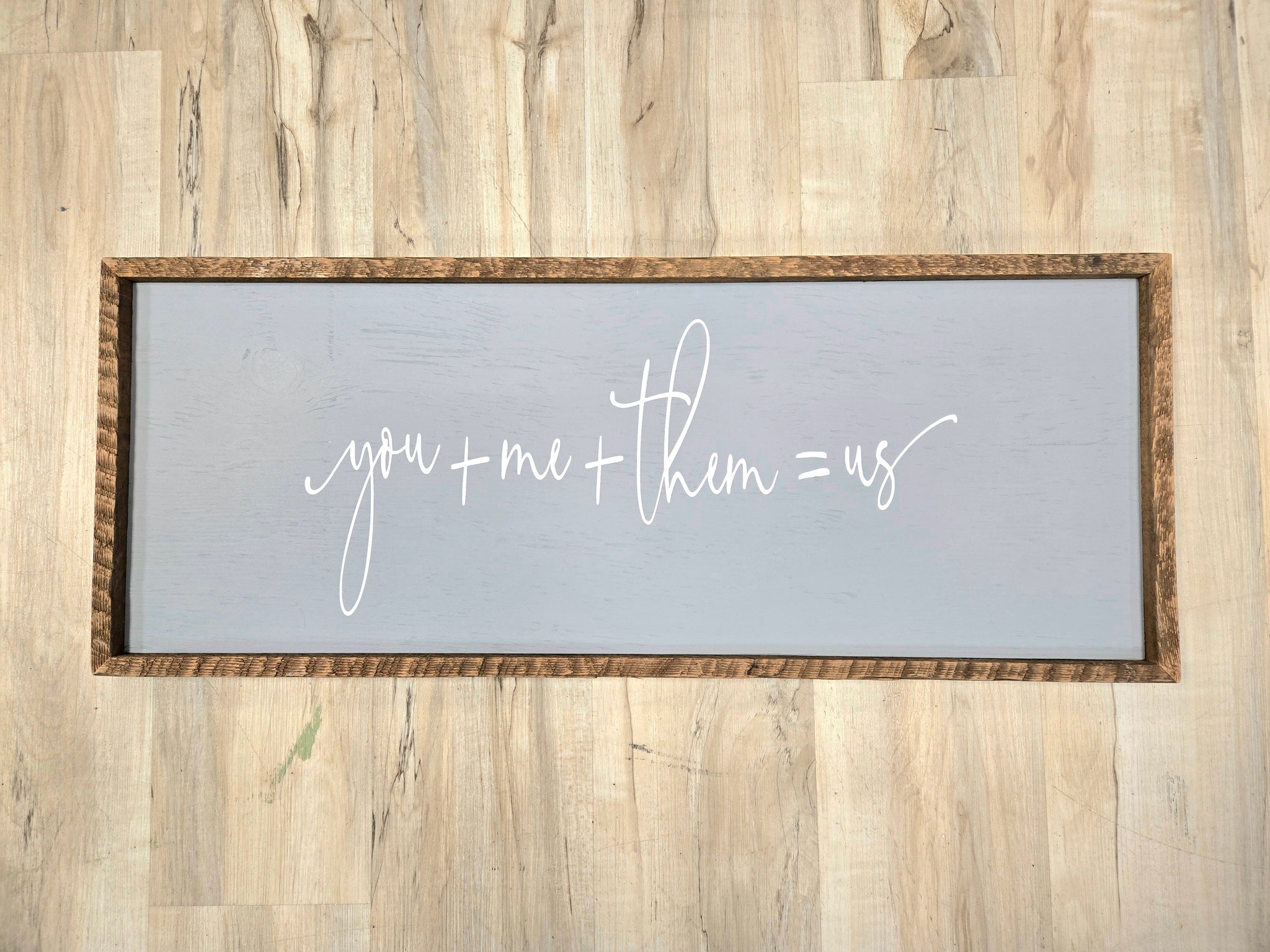 13 x 33 You + me + them = us sign- black backer