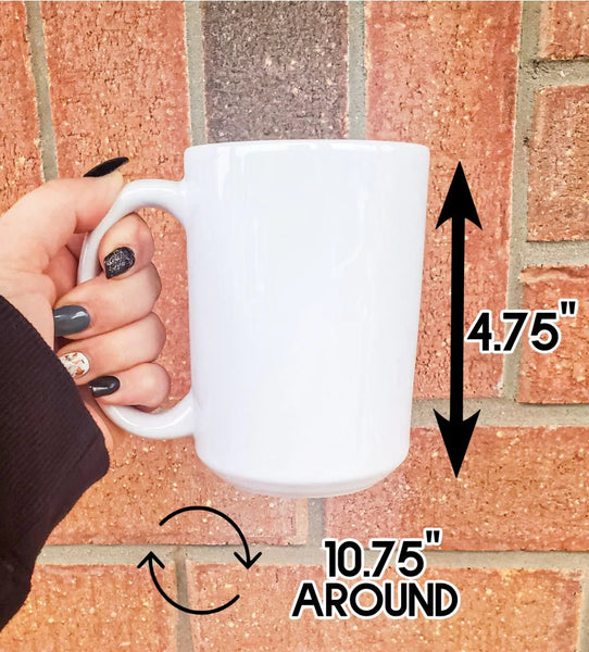 15oz Custom Mug Pre-Order