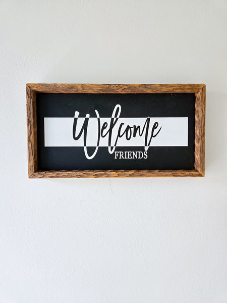 7x13 Welcome friends sign