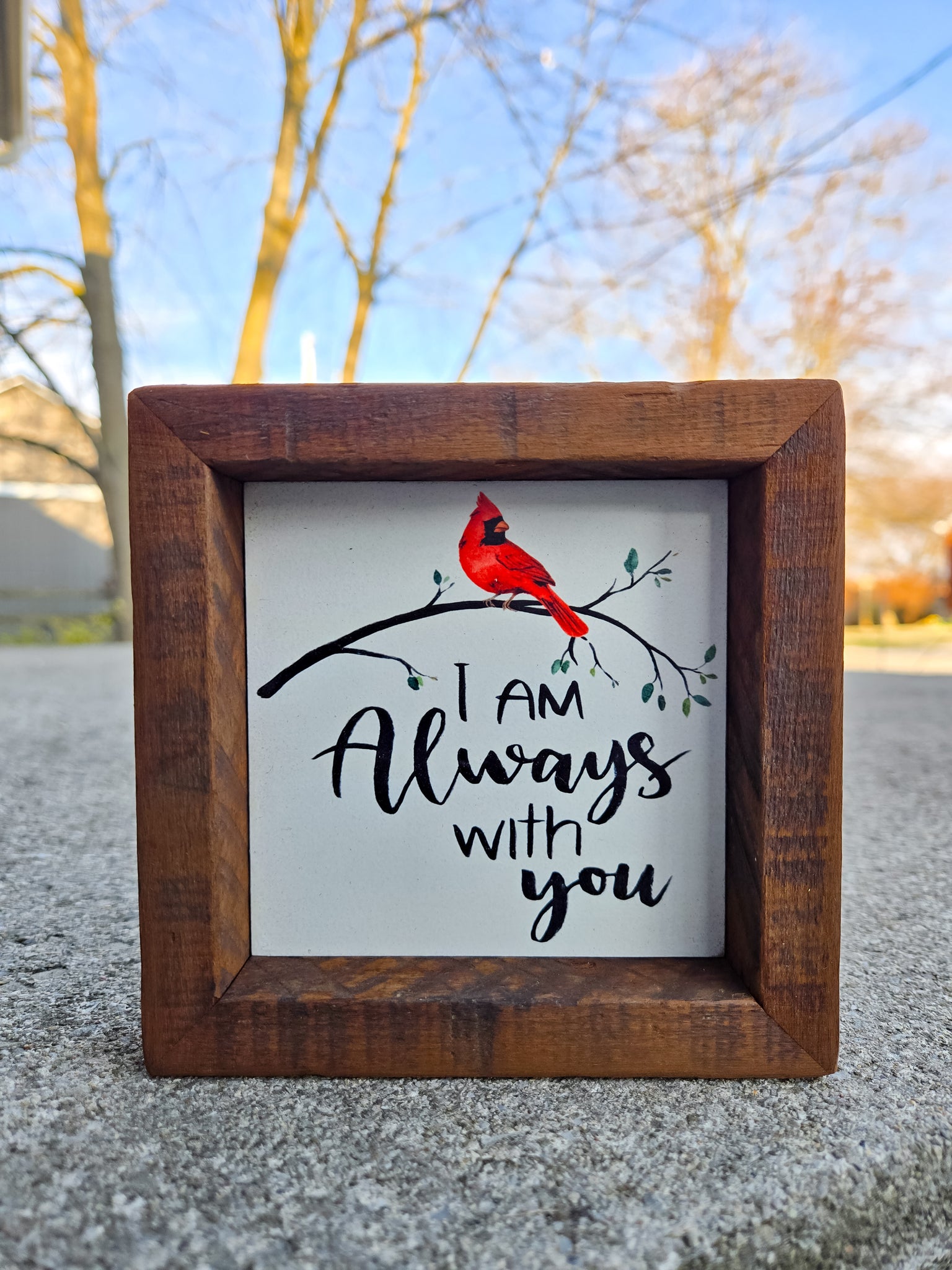 4x4 Sublimated I am always with you Cardinal sign
