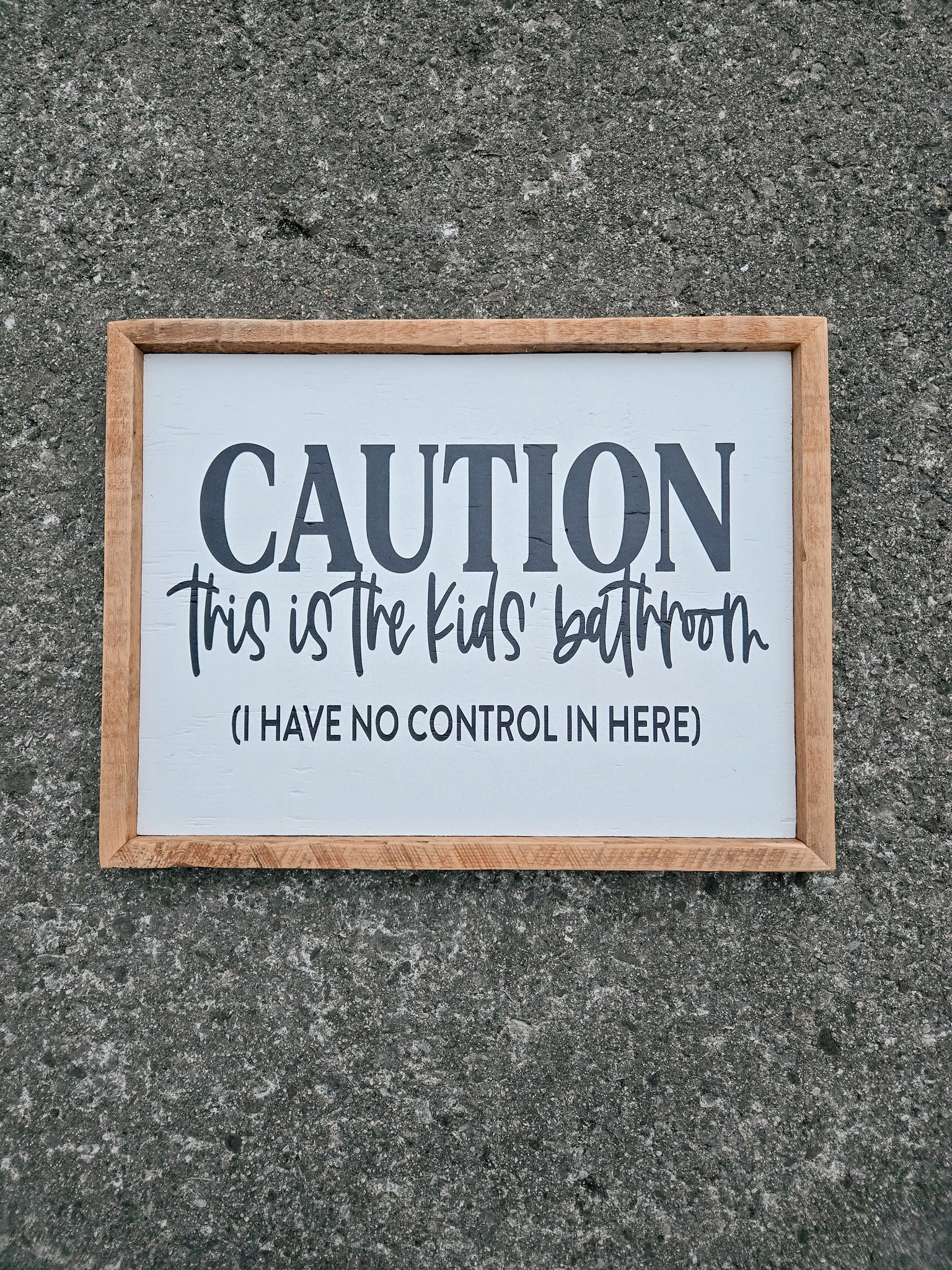 13x17 Caution this is a kids bathroom sign