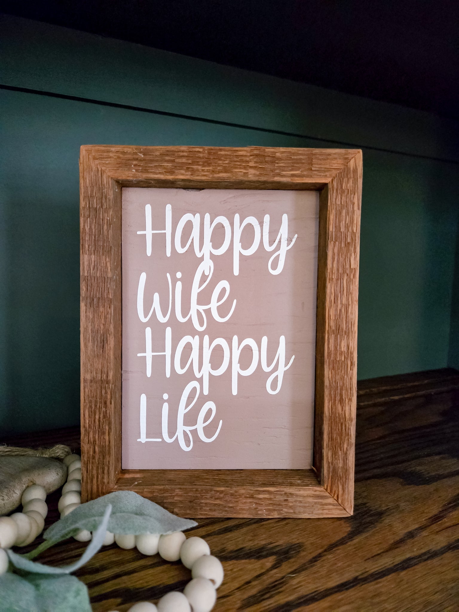 5x7 Happy wife happy life sign