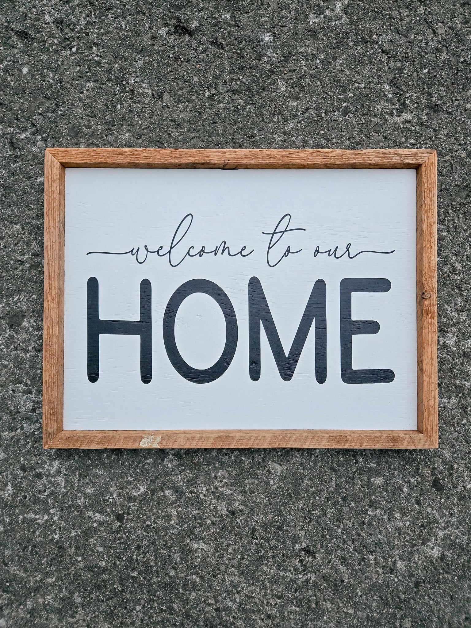 13x17 Welcome to our home sign