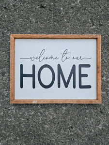 13x17 Welcome to our home sign