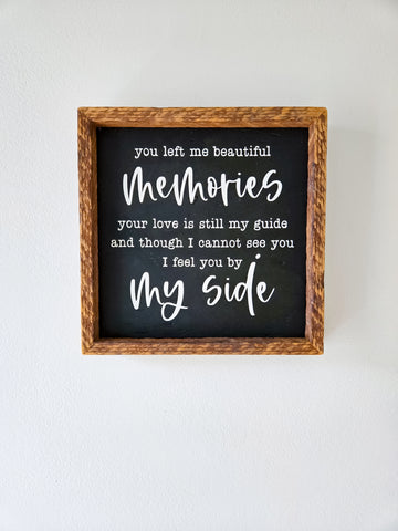 9x9 You left me beautiful memories sign