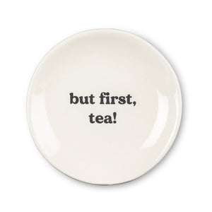 But First Tea, Plate - Tea Bag Holder